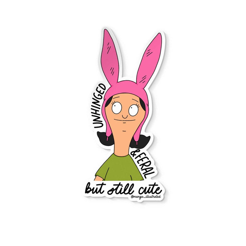 Unhinged and Feral Louise Belcher Sticker