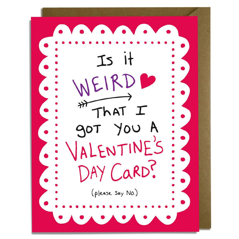 Is It Weird Valentine&