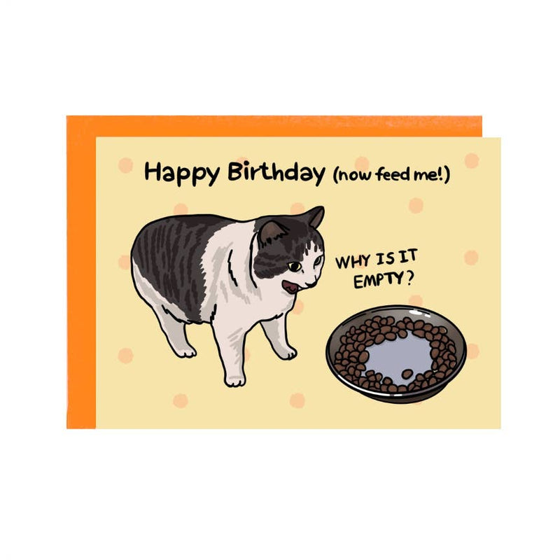 Happy Birthday Now Feed Me Card