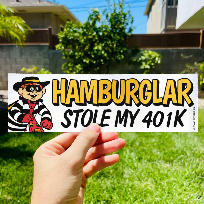 Hamburglar Stole My 401K Bumper Sticker