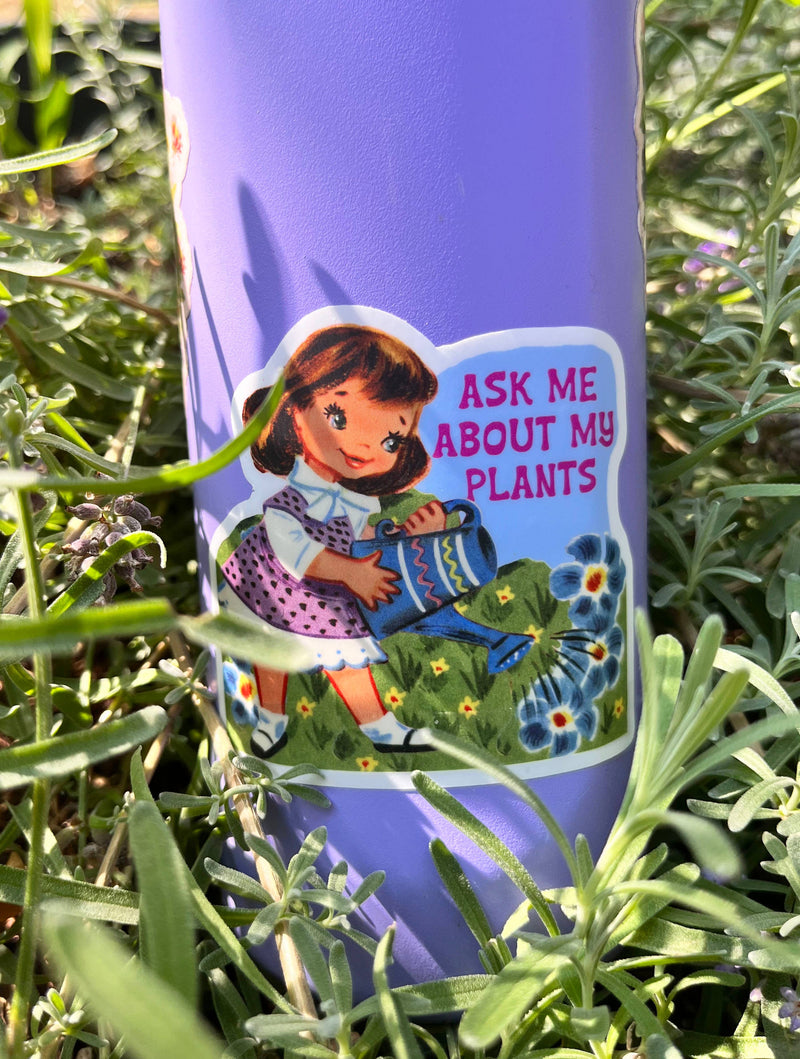 Ask Me About My Plants Sticker