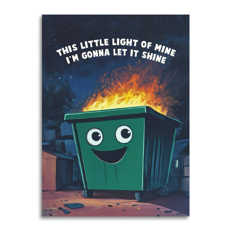 This Little Light of Mine Dumpster Fire Card