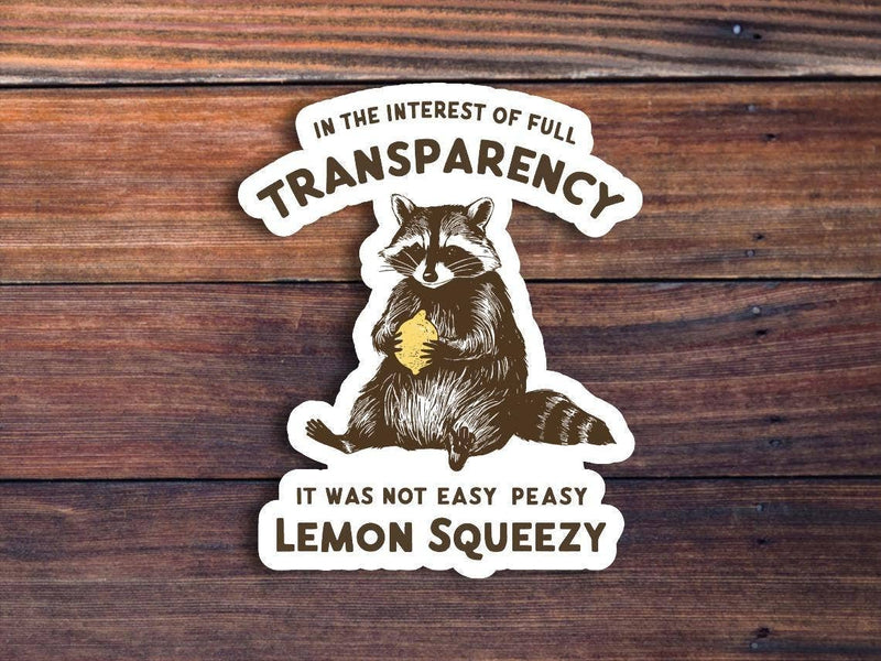It Was Not Easy Peasy Lemon Squeezy Sticker
