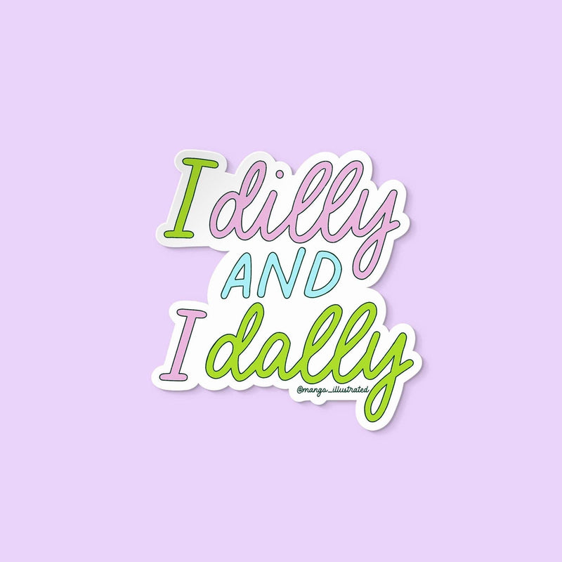 Dilly Dally Sticker