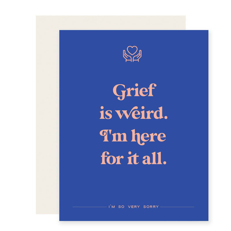 Grief is Weird Sympathy Card