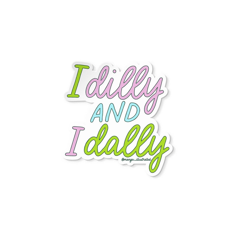 Dilly Dally Sticker