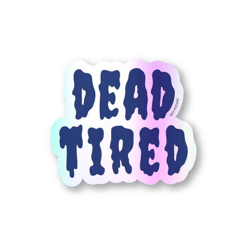 Dead Tired Sticker