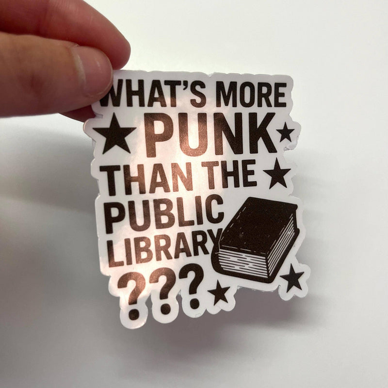 More Punk Than A Public Library Glitter Sticker
