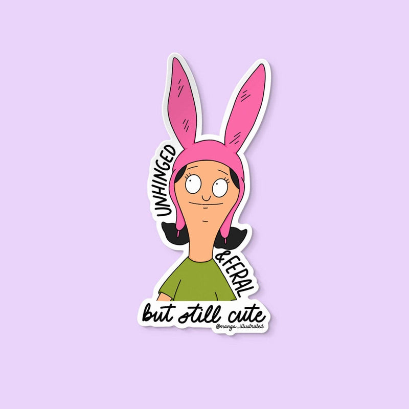 Unhinged and Feral Louise Belcher Sticker