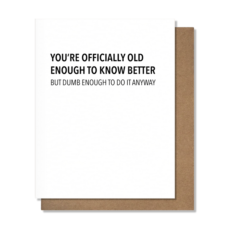 Old Enough to Know Birthday Card