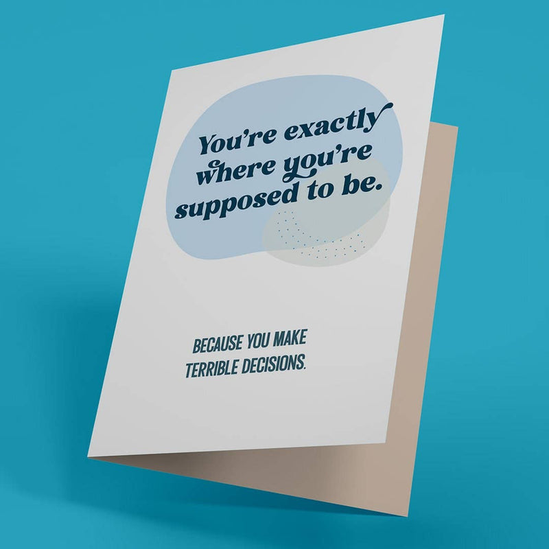 Terrible Decisions Birthday Card