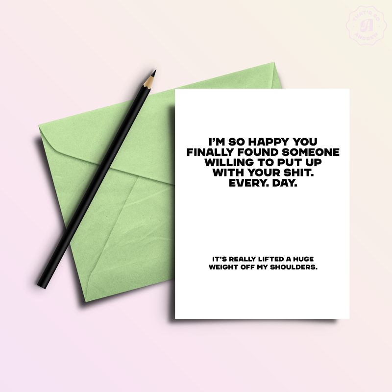 Someone to Put Up With Your Shit Anniversary Card