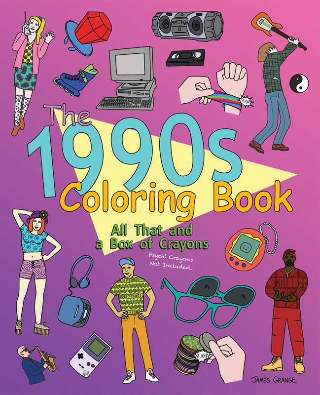 The 1990s Coloring Book: All That and a Bag of Crayons