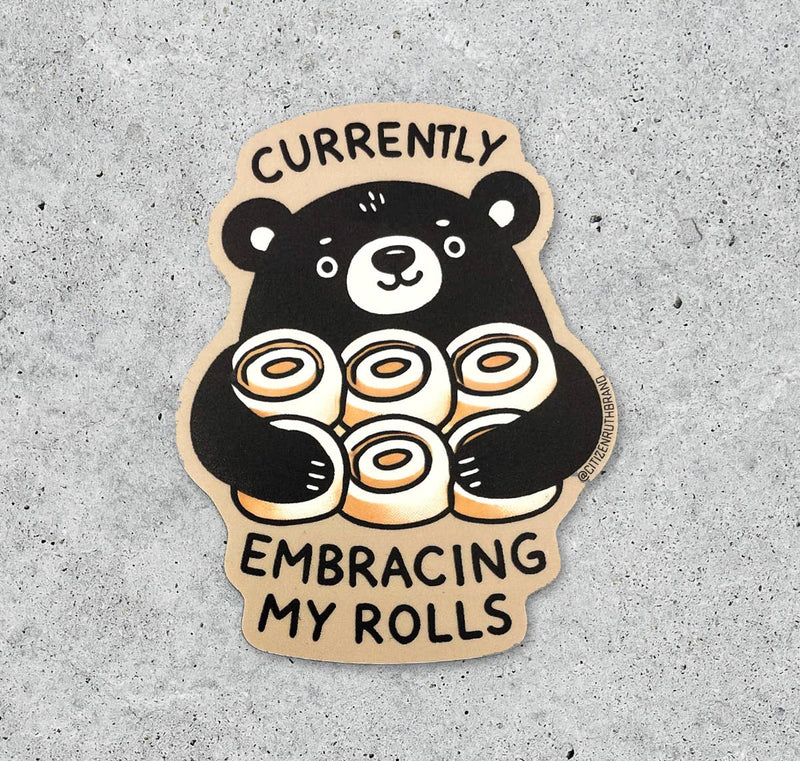 Currently Embracing My Rolls Sticker