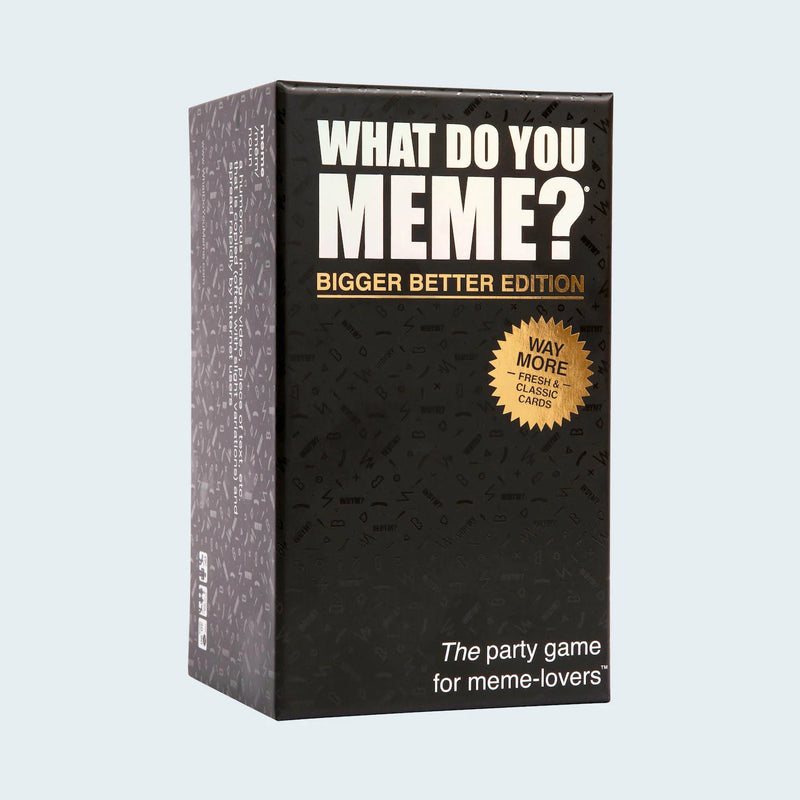 What Do You Meme? Game - Bigger Better Edition