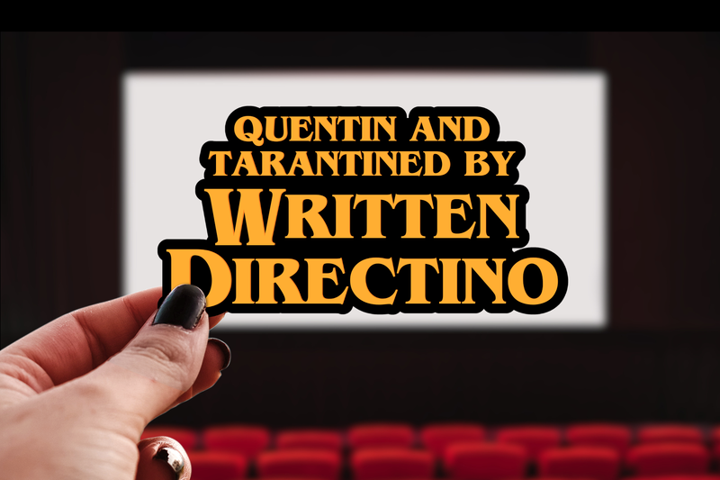 Quentin Tarantined by Written Directino Sticker