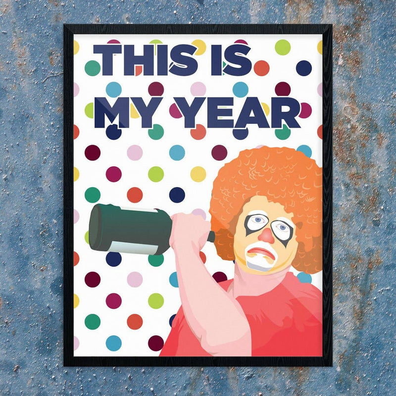 This Is My Year Sad Drinking Clown Print 11" x 14"