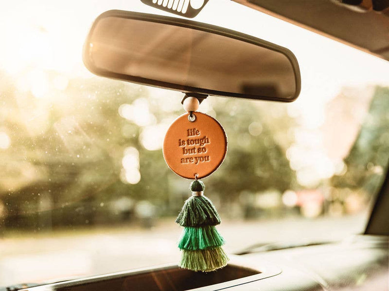 Life Is Tough But So Are You Tassel Car Charm