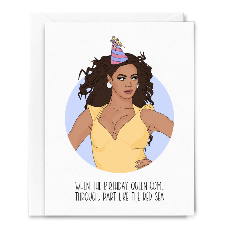 Queen Come Through Birthday Card