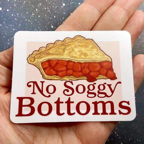 No Soggy Bottoms Sticker