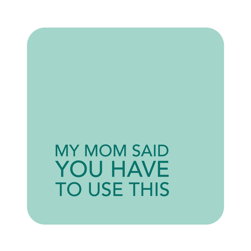 Mom Said Coaster- Mint