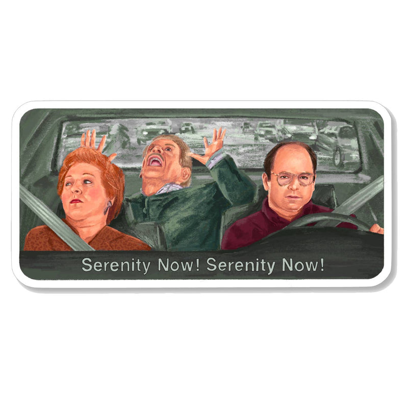 Serenity Now! Costanza Seinfeld Sticker