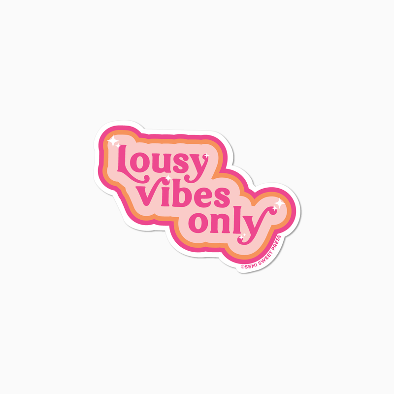 Lousy Vibes Sticker