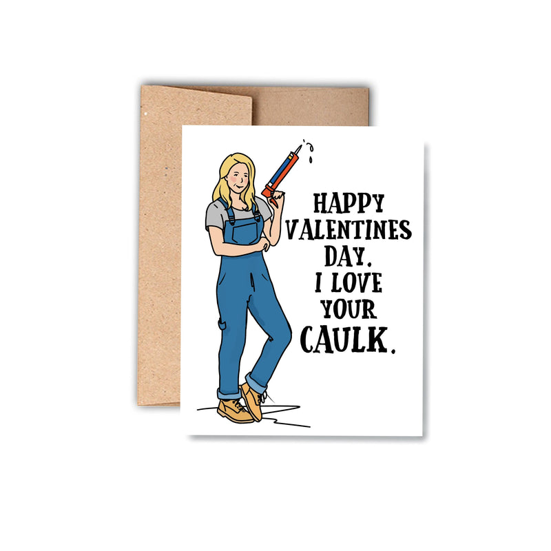 I Love Your Caulk Valentine&
