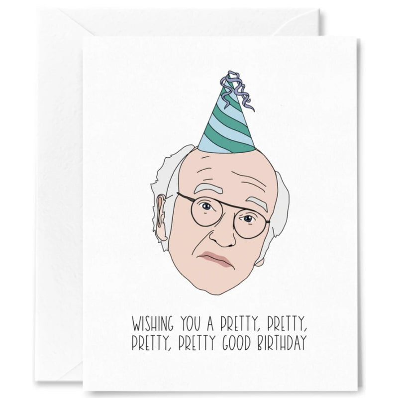 Larry David Pretty, Pretty Good Birthday Card