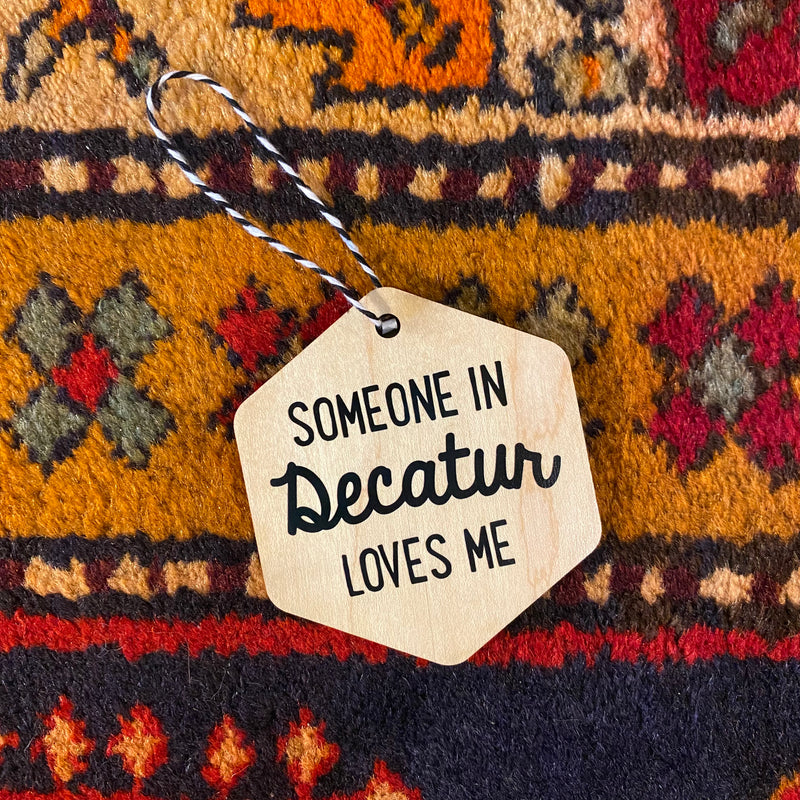 Someone in Decatur Loves Me Ornament